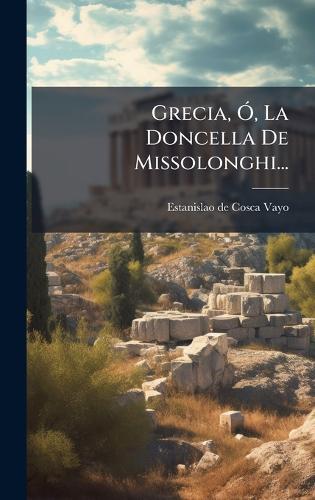 Grecia, Ã"", La Doncella De Missolonghi...