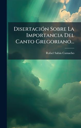 DisertaciÃ3n Sobre La Importancia Del Canto Gregoriano...