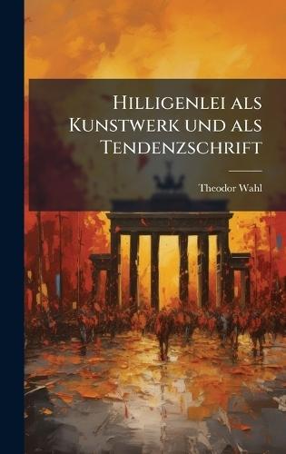 Hilligenlei als Kunstwerk und als Tendenzschrift