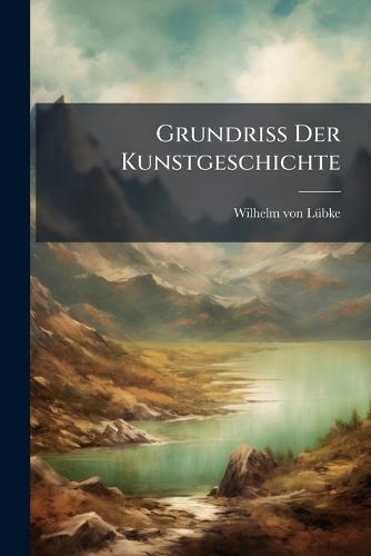 Grundriss Der Kunstgeschichte