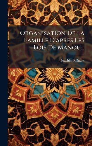Organisation De La Famille D'après Les Lois De Manou...