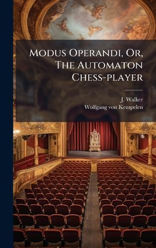 Modus Operandi, Or, The Automaton Chess-player