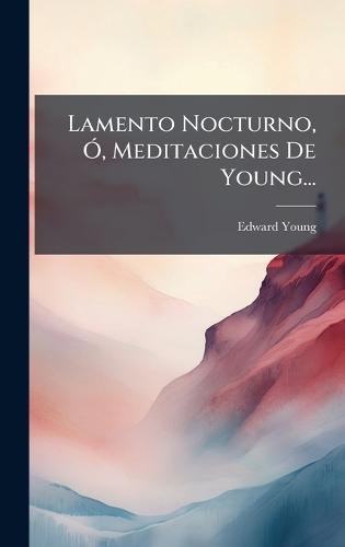 Lamento Nocturno, Ã"", Meditaciones De Young...