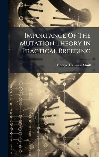 Importance Of The Mutation Theory In Practical Breeding