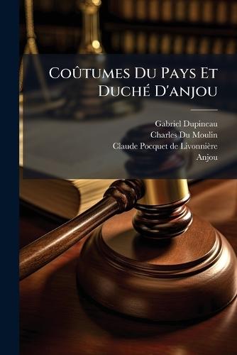 CoÃ»tumes Du Pays Et DuchÃ(c) D'anjou