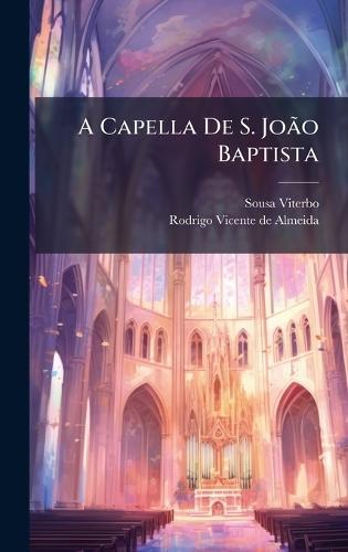 A Capella De S. JoÃ£o Baptista