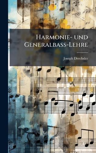 Harmonie- und GeneralbaÃ&#159;-Lehre