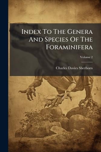 Index To The Genera And Species Of The Foraminifera