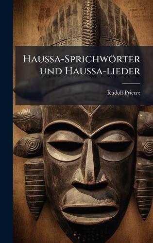 Haussa-Sprichwörter und Haussa-lieder