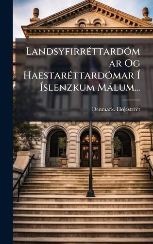 LandsyfirrÃ(c)ttardÃ3mar Og HaestarÃ(c)ttardÃ3mar Ã&#141; Ã&#141;slenzkum Màlum...