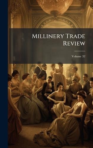 Millinery Trade Review