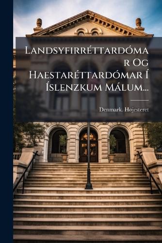 LandsyfirrÃ(c)ttardÃ3mar Og HaestarÃ(c)ttardÃ3mar Ã&#141; Ã&#141;slenzkum Màlum...