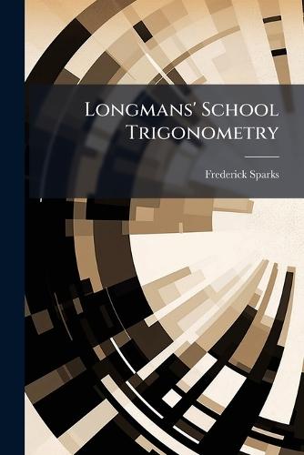 Longmans' School Trigonometry