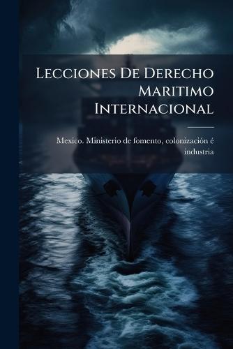 Lecciones De Derecho Maritimo Internacional