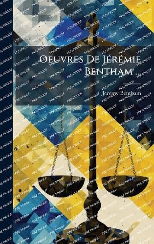 Oeuvres De JÃ(c)rÃ(c)mie Bentham ...