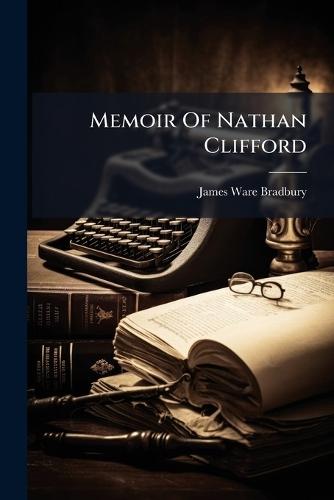Memoir Of Nathan Clifford