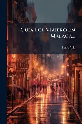 Guia Del Viajero En Màlaga...
