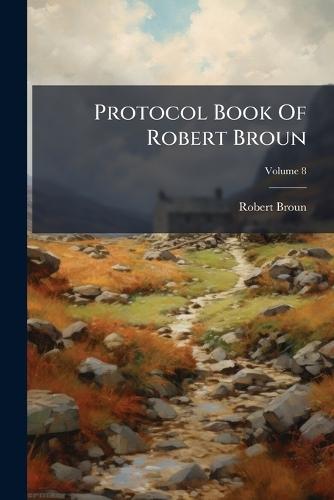 Protocol Book Of Robert Broun