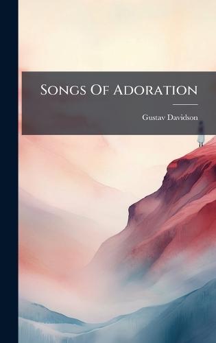 Songs Of Adoration