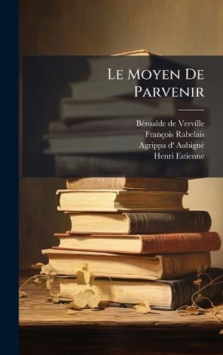 Le Moyen De Parvenir