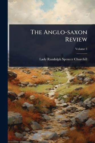 The Anglo-saxon Review
