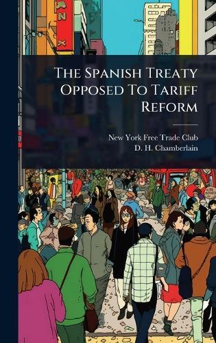 The Spanish Treaty Opposed To Tariff Reform