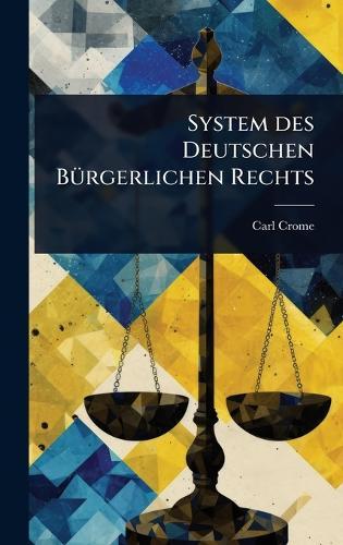 System des Deutschen BÃ1/4rgerlichen Rechts