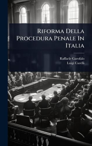 Riforma Della Procedura Penale In Italia
