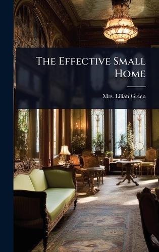 The Effective Small Home