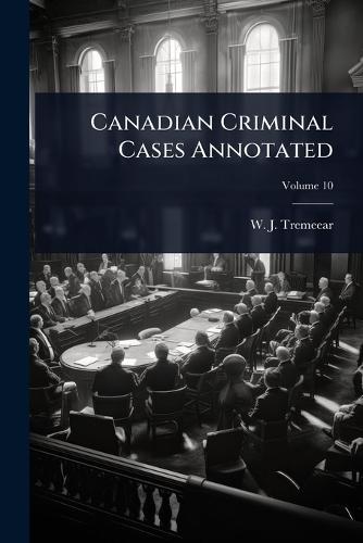 Canadian Criminal Cases Annotated