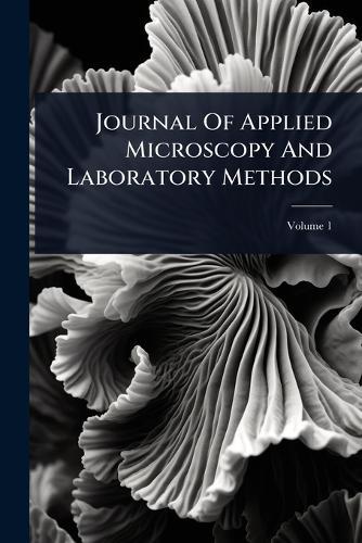 Journal Of Applied Microscopy And Laboratory Methods