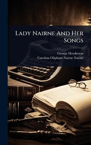 Lady Nairne And Her Songs