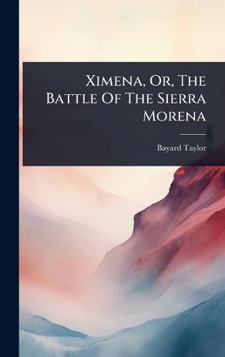 Ximena, Or, The Battle Of The Sierra Morena