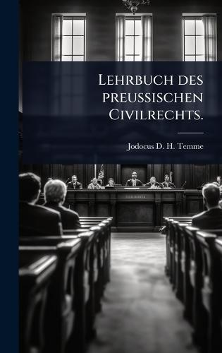 Lehrbuch des preuÃ&#159;ischen Civilrechts.