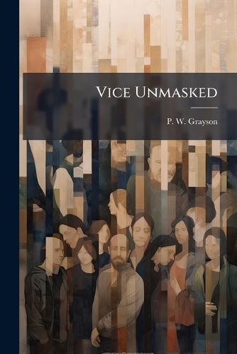 Vice Unmasked