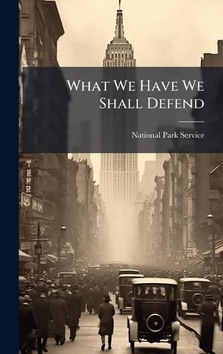 What We Have We Shall Defend