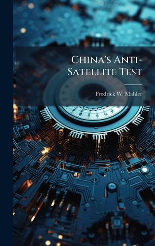 China's Anti-Satellite Test