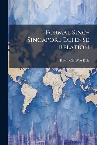 Formal Sino-Singapore Defense Relation