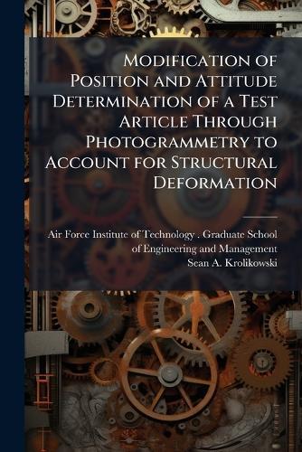 Modification of Position and Attitude Determination of a Test Article Through Photogrammetry to Account for Structural Deformation