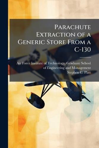 Parachute Extraction of a Generic Store From a C-130