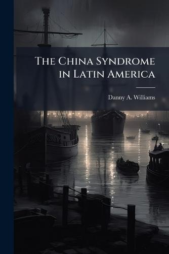 The China Syndrome in Latin America