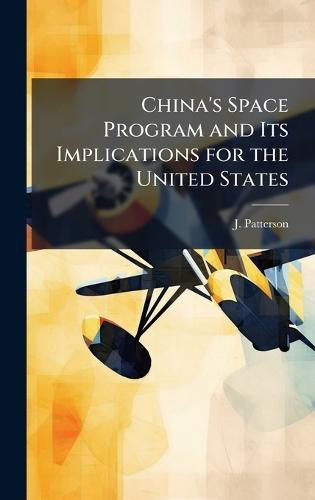 China's Space Program and Its Implications for the United States