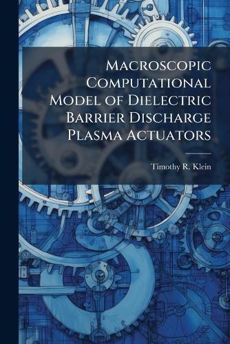 Macroscopic Computational Model of Dielectric Barrier Discharge Plasma Actuators