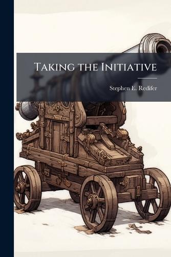 Taking the Initiative