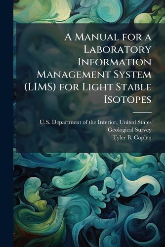 A Manual for a Laboratory Information Management System (LIMS) for Light Stable Isotopes