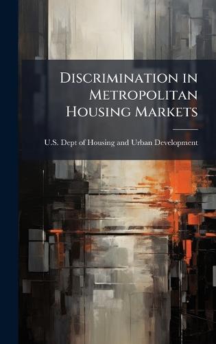 Discrimination in Metropolitan Housing Markets