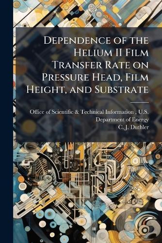 Dependence of the Helium II Film Transfer Rate on Pressure Head, Film Height, and Substrate