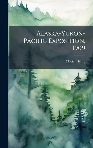 Alaska-Yukon-Pacific Exposition, 1909