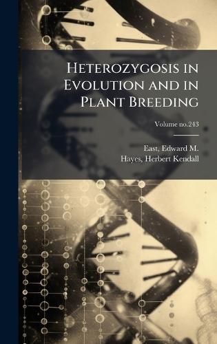 Heterozygosis in Evolution and in Plant Breeding