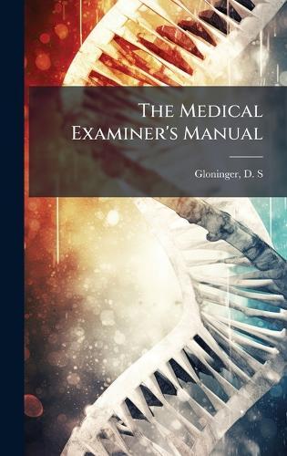 The Medical Examiner's Manual